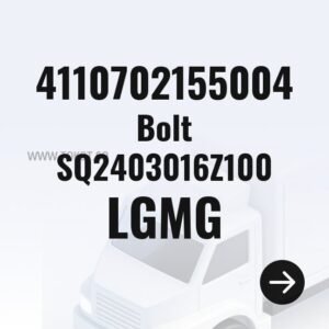 LGMG Bolt SQ2403016Z100 4110702155004 - Genuine Mining Truck Part