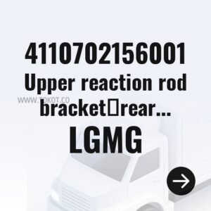 LGMG Upper reaction rod bracketㄗrear axleㄘ2401019KG041A 4110702156001 - Genuine Mining Truck Part