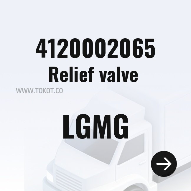 LGMG Relief valve 4120002065 - Genuine Mining Truck Part